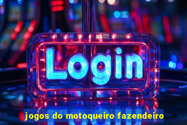 jogos do motoqueiro fazendeiro